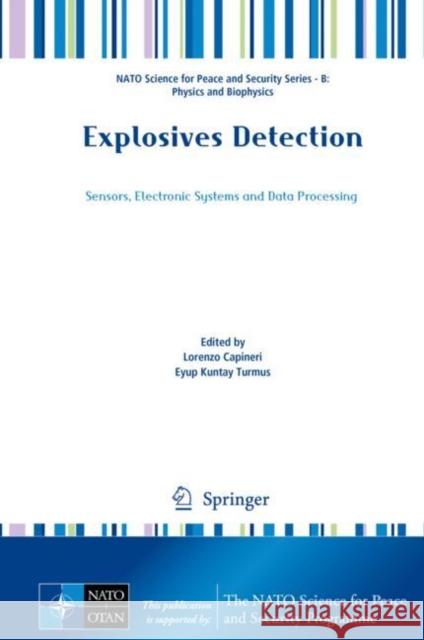 Explosives Detection: Sensors, Electronic Systems and Data Processing Capineri, Lorenzo 9789402417289 Springer