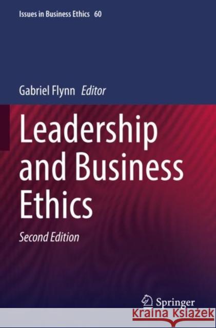 Leadership and Business Ethics Gabriel Flynn 9789402421132 Springer