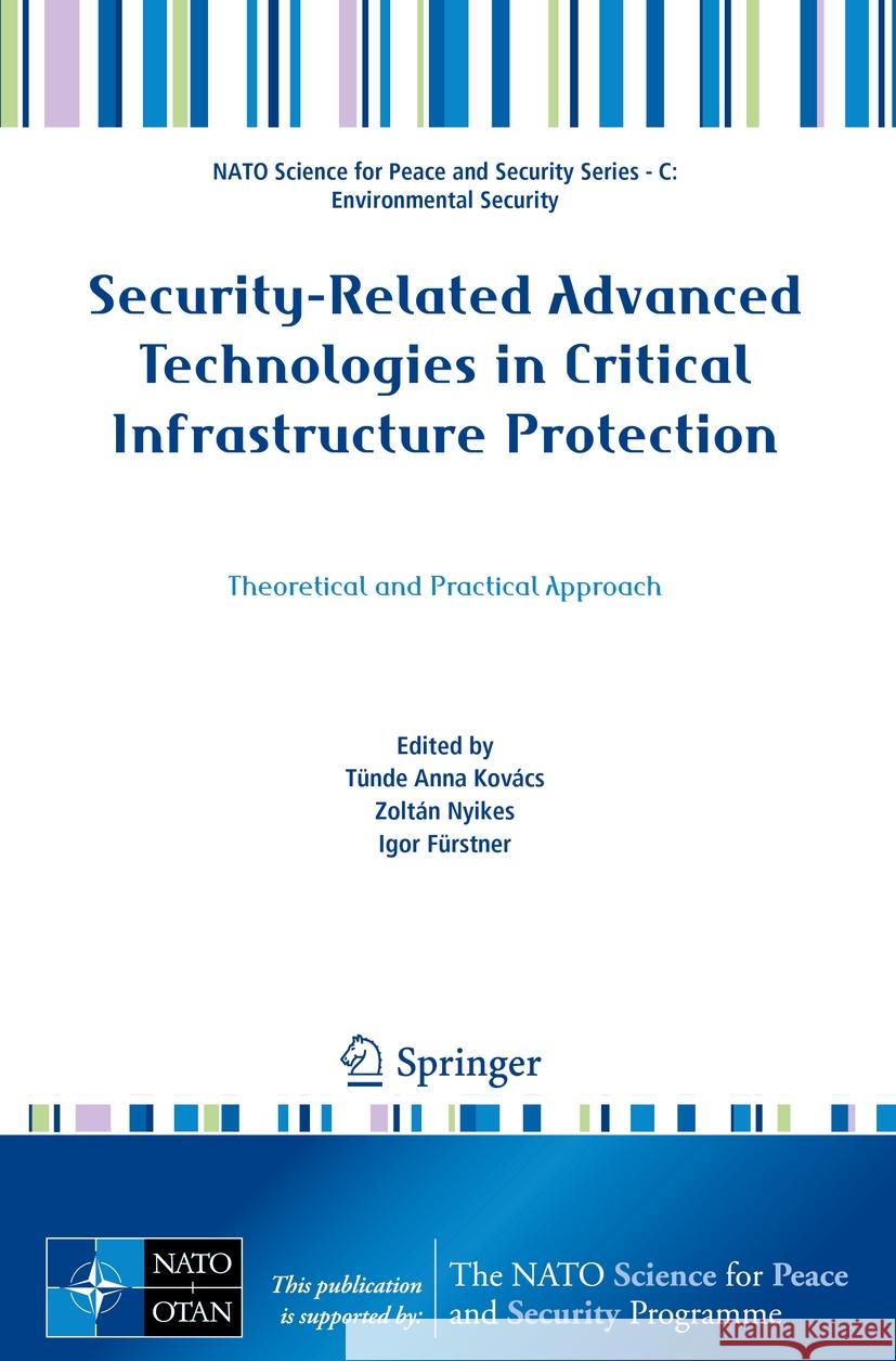 Security-Related Advanced Technologies in Critical Infrastructure Protection  9789402421767 Springer Netherlands