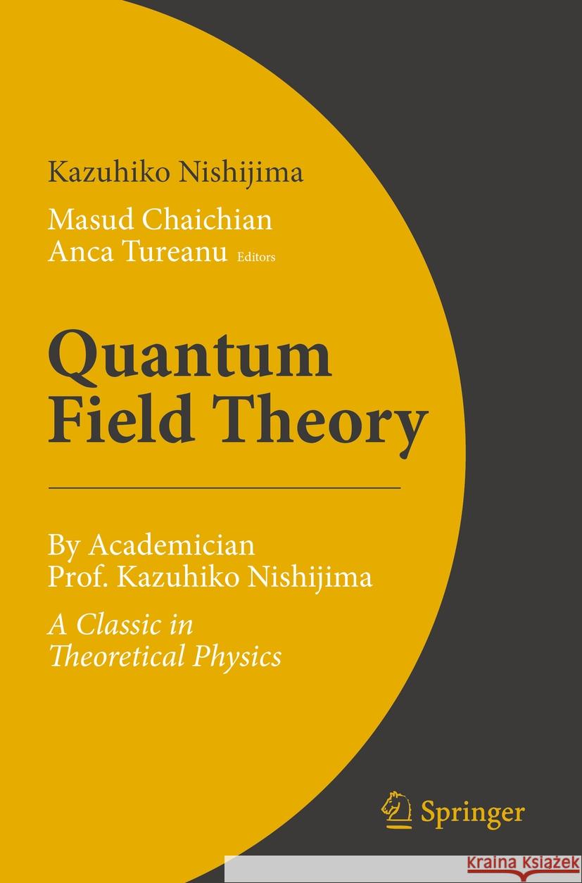 Quantum Field Theory Kazuhiko Nishijima 9789402421927