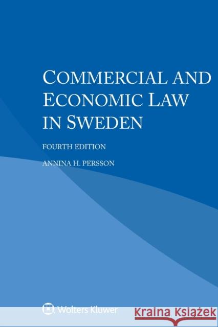 Commercial and Economic Law in Sweden Annina H. Persson 9789403502168