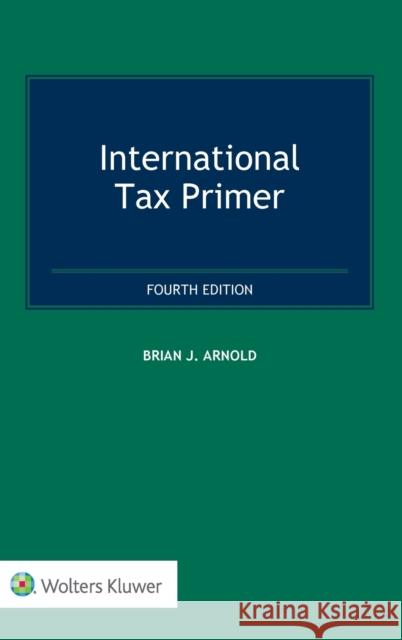 International Tax Primer Brian J. Arnold 9789403502823