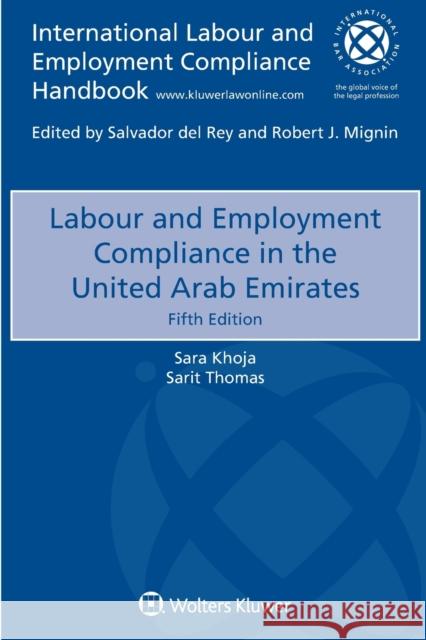 Labour and Employment Compliance in the United Arab Emirates Sara Khoja Sarit Thomas 9789403504803
