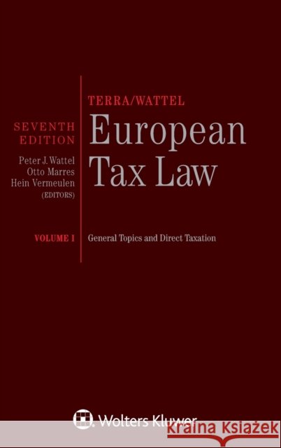 Terra/Wattel - European Tax Law: Volume I (Full edition) Wattel, Peter J. 9789403505831 Kluwer Law International