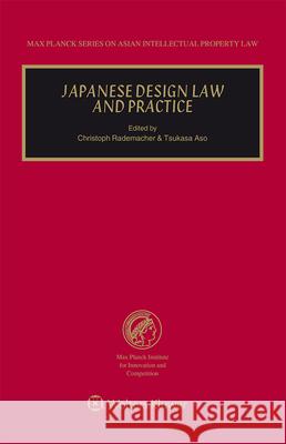 Japanese Design Law and Practice Christoph Rademacher Tsukasa Aso 9789403506418