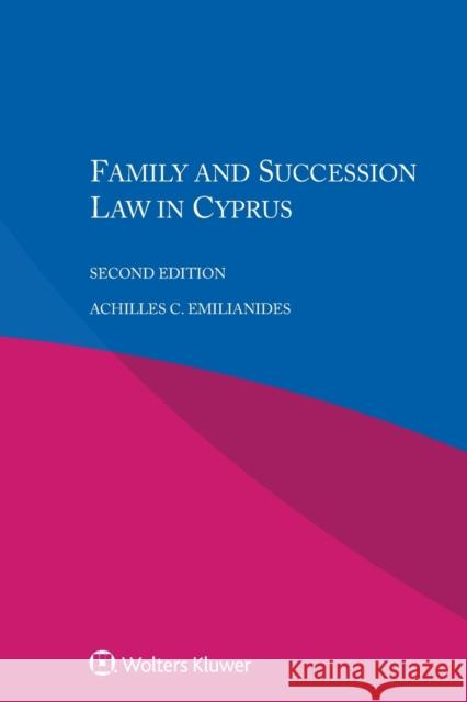 Family and Succession Law in Cyprus Achilles C. Emilianides 9789403509242 Kluwer Law International