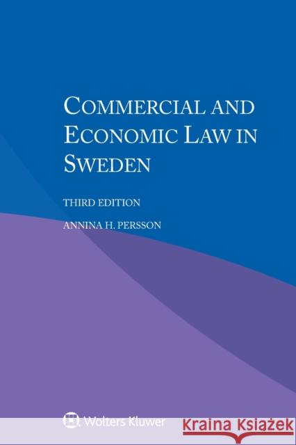 Commercial and Economic Law in Sweden Persson Annina H. 9789403509525 Kluwer Law International