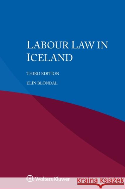 Labour Law in Iceland Blondal Elin 9789403509655 Kluwer Law International