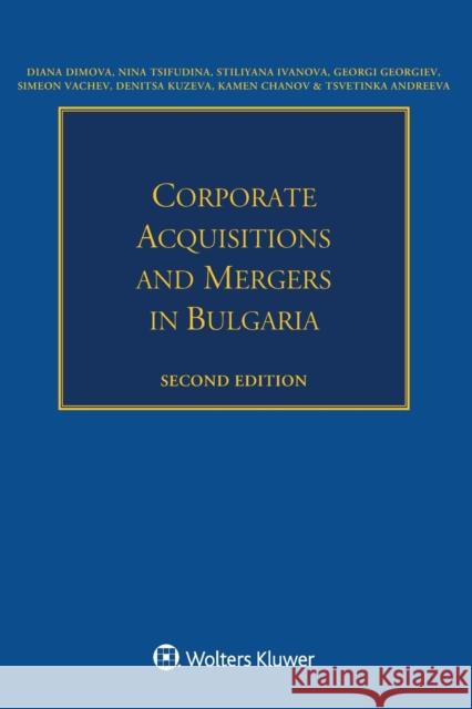 Corporate Acquisitions and Mergers in Bulgaria Diana et al. Dimova 9789403509747 Kluwer Law International