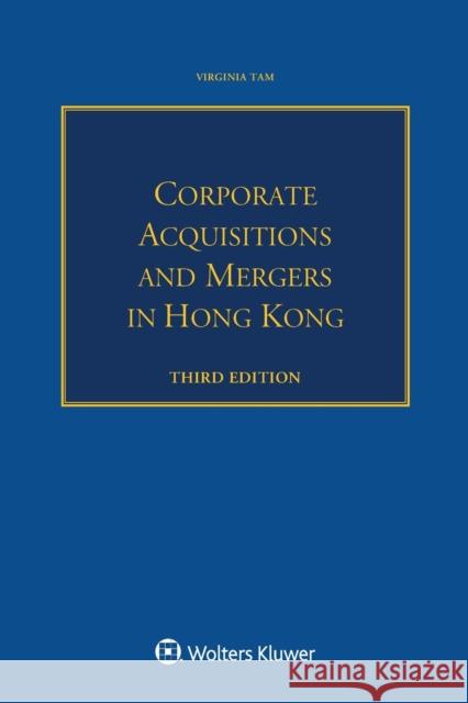 Corporate Acquisitions and Mergers in Hong Kong Virginia Tam 9789403513515 Kluwer Law International