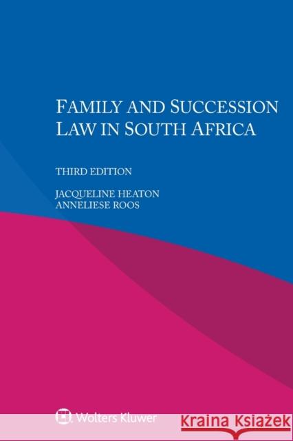 Family and Succession Law in South Africa Jacqueline Heaton Anneliese Roos 9789403516615 Kluwer Law International