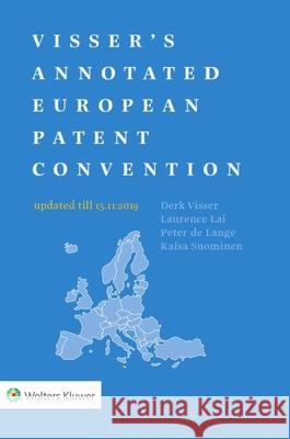 Visser's Annotated European Patent Convention 2019 Edition Derk Visser 9789403518848