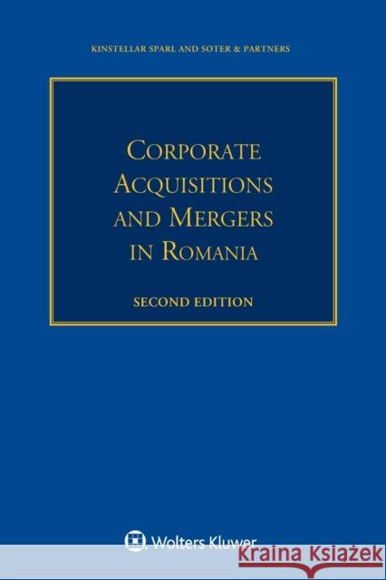 Corporate Acquisitions and Mergers in Romania Csiki, Zsuzsa 9789403519456 Kluwer Law International