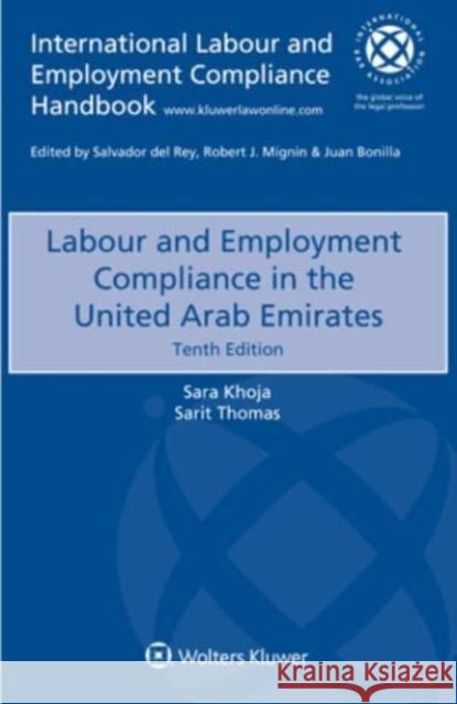 Labour and Employment Compliance in the United Arab Emirates Sara Khoja, Sarit Thomas 9789403520476