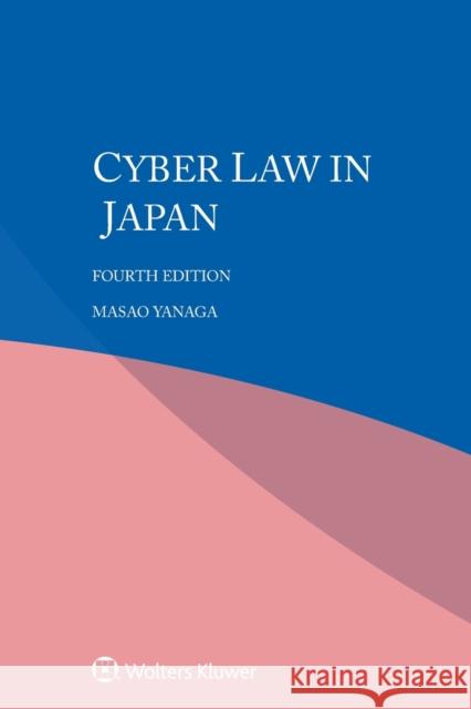 Cyber law in Japan Yanaga, Masao 9789403520957