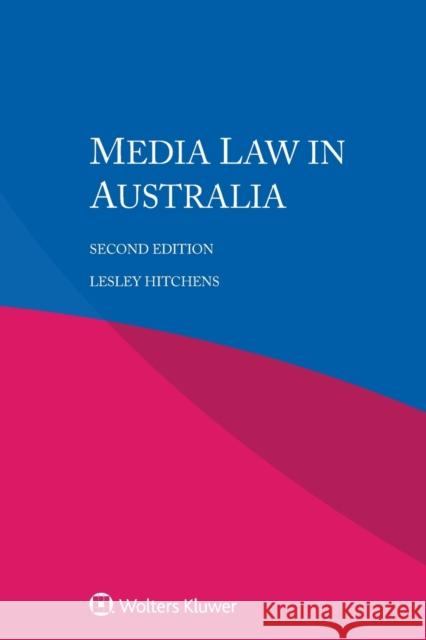 Media Law in Australia Lesley Hitchens 9789403522951 Kluwer Law International