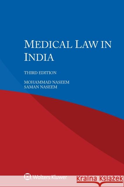 Medical Law in India Mohammad Naseem Saman Naseem 9789403523361 Kluwer Law International