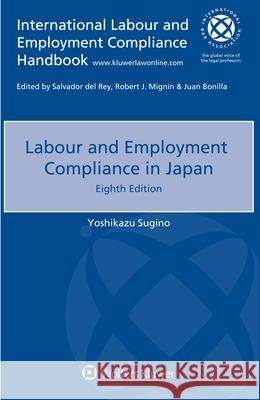 Labour and Employment Compliance in Japan Yoshikazu Sugino 9789403525013