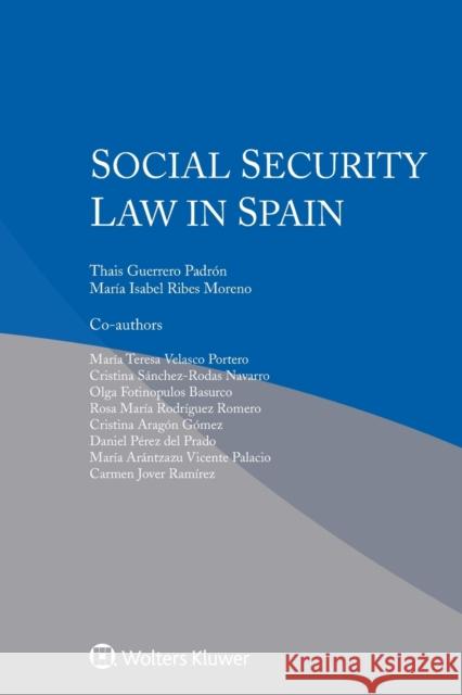 Social Security Law in Spain Padr Mar 9789403526102 Kluwer Law International