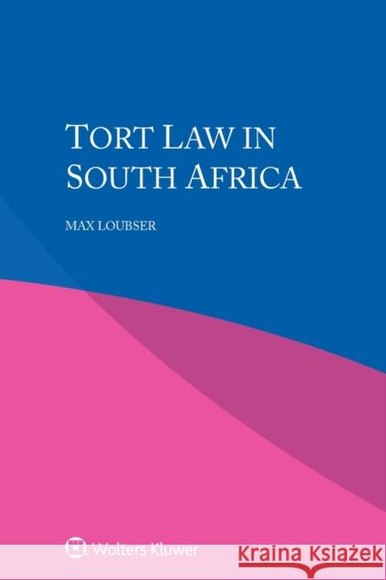 Tort Law in South Africa Max Loubser 9789403526232 Kluwer Law International