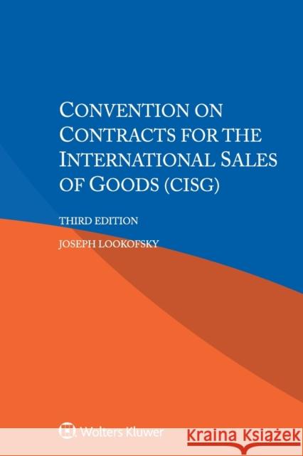 Convention on Contracts for the International Sales of Goods (CISG) Lookofsky, Joseph 9789403526935 Kluwer Law International