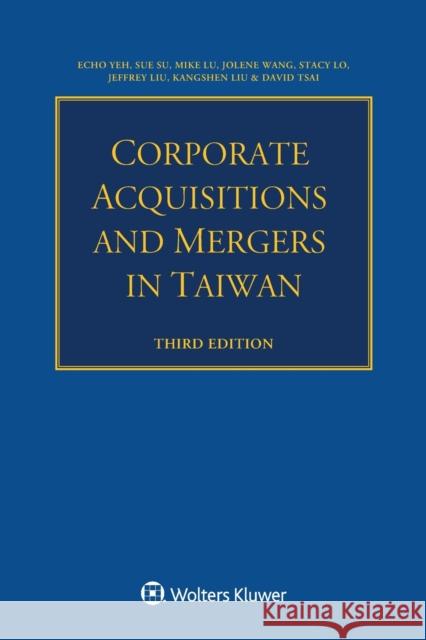 Corporate Acquisitions and Mergers in Taiwan Echo Yeh Sue Su Mike Lu 9789403530055 