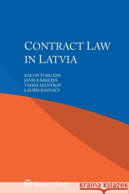 Contract Law in Latvia Kalvis Torgāns Jānis Kārkliņs Vadims Mantrovs 9789403530123 Kluwer Law International