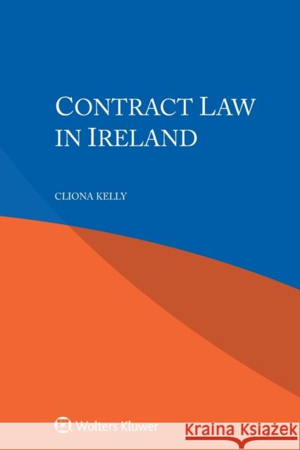 Contract Law in Ireland Cliona Kelly 9789403531137 Kluwer Law International