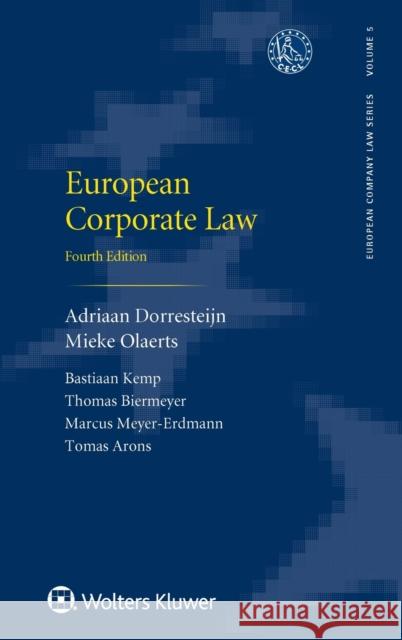 European Corporate Law Adriaan F M Dorresteijn, Mieke Olaerts, Bastiaan Kemp 9789403532233