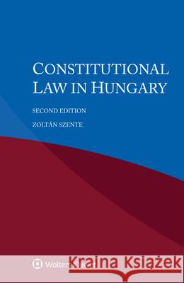 Constitutional Law in Hungary Zolt Szente 9789403533032