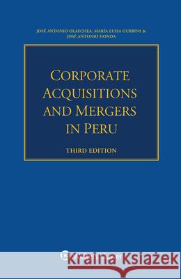 Corporate Acquisitions and Mergers in Peru Jos Olaechea Mar 9789403533537 