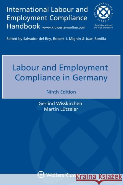 Labour and Employment Compliance in Germany Gerlind Wisskirchen Martin L 9789403536057 Kluwer Law International