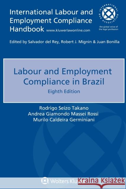 Labour and Employment Compliance in Brazil Rodrigo Seizo Takano Andrea Giamondo Masse Murilo Caldeira Germiniani 9789403536255