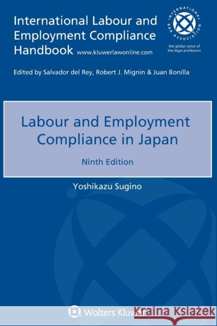 Labour and Employment Compliance in Japan Yoshikazu Sugino 9789403536323 Kluwer Law International