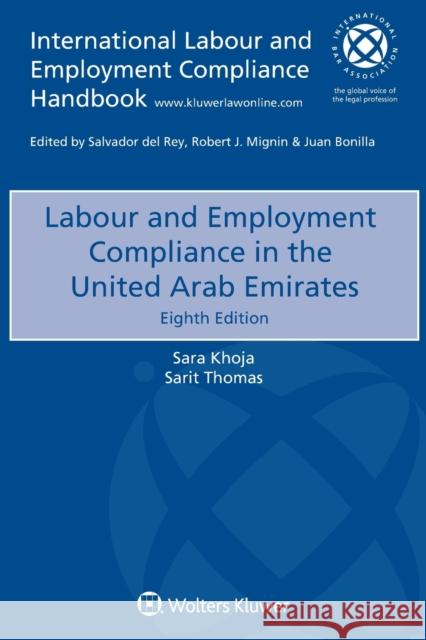 Labour and Employment Compliance in the United Arab Emirates Sara Khoja Sarit Thomas 9789403536552