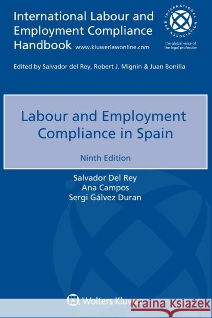 Labour and Employment Compliance in Spain Salvador Del Rey Ana Campos Sergi G 9789403536651 Kluwer Law International