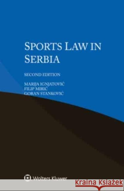Sports Law in Serbia Marija Ignjatovic, Filip Miric, Goran Stankovic 9789403537078