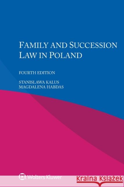 Family and Succession Law in Poland Stanislawa Kalus Magdalena Habdas 9789403538518 Kluwer Law International