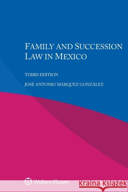 Family and Succession Law in Mexico Gonz 9789403539355