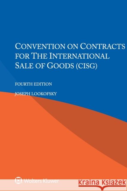 Convention on Contracts for the International Sale of Goods (CISG) Lookofsky, Joseph 9789403540726 Kluwer Law International