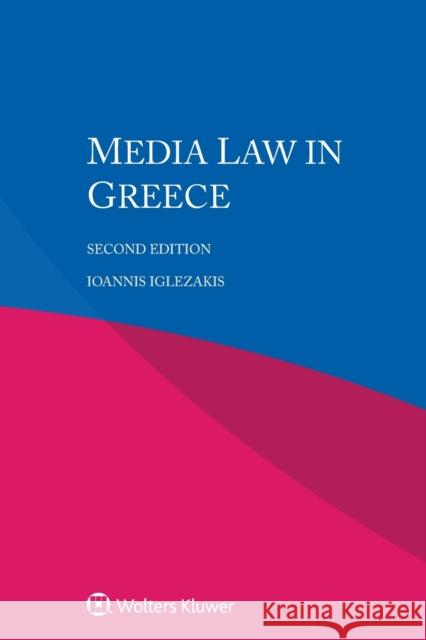 Media Law in Greece Ioannis Iglezakis 9789403541020