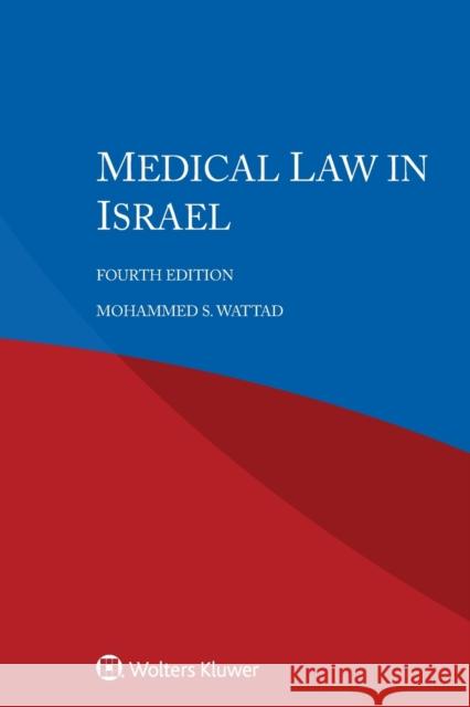 Medical Law in Israel Mohammed S. Wattad 9789403541051 Kluwer Law International