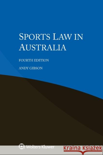 Sports Law in Australia Andy Gibson 9789403541358