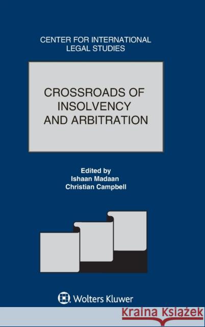 Crossroads of Insolvency and Arbitration  9789403545318 Kluwer Law International