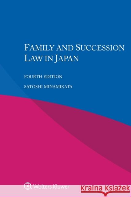 Family and Sucession Law in Japan Satoshi Minamikata 9789403545707 Kluwer Law International
