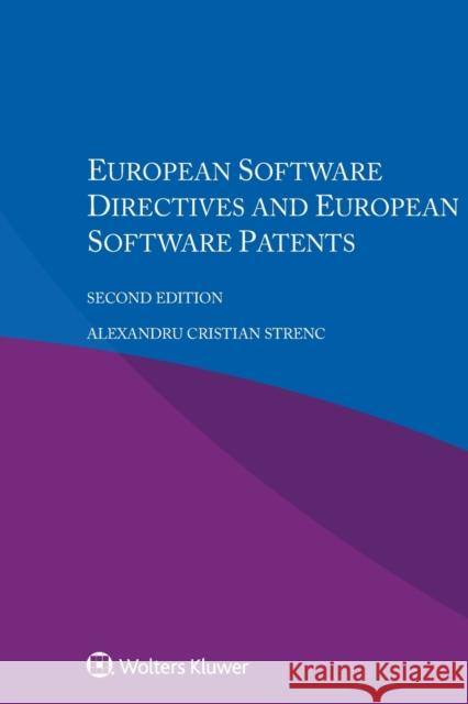 European Software Directives and European Software Patents Alexandru Cristian Strenc 9789403546308