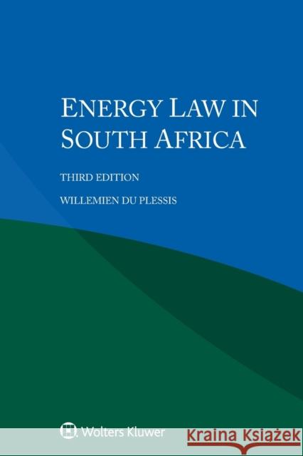 Energy Law in South Africa Willemien Du Plessis 9789403547312