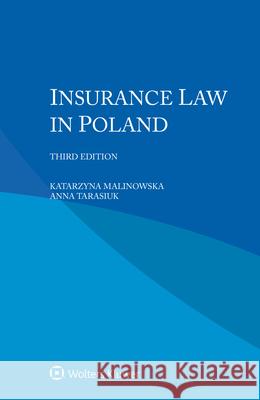 Insurance Law in Poland Katarzyna Malinowska Anna Tarasiuk 9789403547695 Kluwer Law International