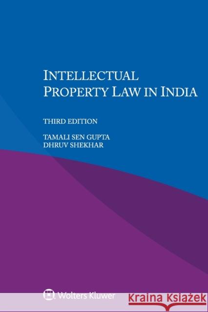 Intellectual Property Law in India Tamali Sen Gupta, Dhruv Shekhar 9789403548111