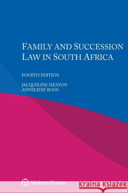 Family and Succession Law in South Africa Jacqueline Heaton Anneliese Roos 9789403549132 Kluwer Law International